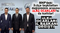 MERSİN ÜLKÜ OCAKLARI MERSİN İL BAŞKANI DEĞİŞTİ!