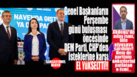 DEM PARTİ, CHP’YE KARŞI ATAĞA KALKTI: AKDENİZ İÇİN İSİM BİLE PİYASAYA SÜRDÜ!