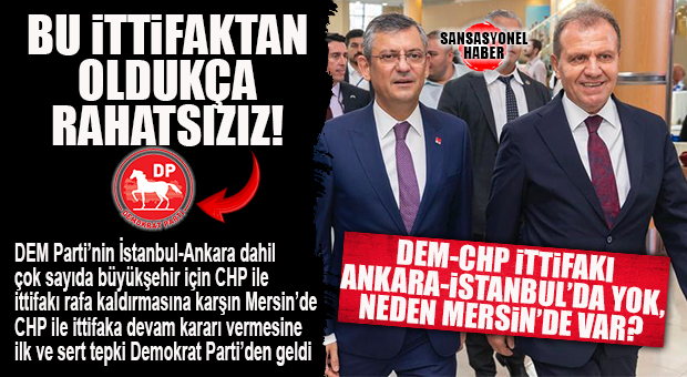 BÜYÜKŞEHİRLERİN ÇOĞUNDA ADAY ÇIKARTMA KARARI ALAN DEM PARTİ MERSİN’DE İTTİFAKA YATMASINA İLK TEPKİ DEMOKRAT PARTİ’DEN GELDİ: “BU DURUMDAN ÇOK RAHATSIZ OLDUM!”