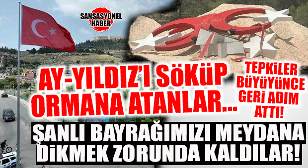 AY-YILDIZ’I SÖKEREK ORMANA ATMIŞLARDI… TEPKİLER BÜYÜDÜ, YERİNE TÜRK BAYRAĞI GÖNDERE ÇEKMEK ZORUNDA KALDILAR!