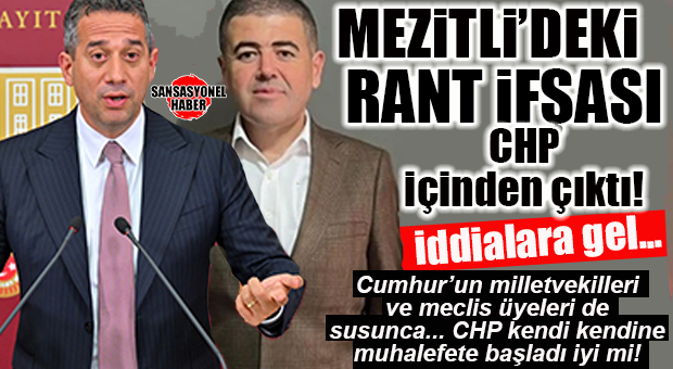 GÜNÜN İFŞASI: CHP’Lİ MEZİTLİ BELEDİYESİNDEKİ RANT İFŞASI CHP’NİN İÇİNDEN ÇIKTI… BOMBA İDDİALAR…