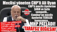 SONUNDA MUHALEFET DAYANAMADI! MHP GRUBUNDAN MECLİSİ YÖNETEN CHP’Lİ ALİ UYAN’A BOMBA: “TARAFLI YÖNETİYORSUN!”