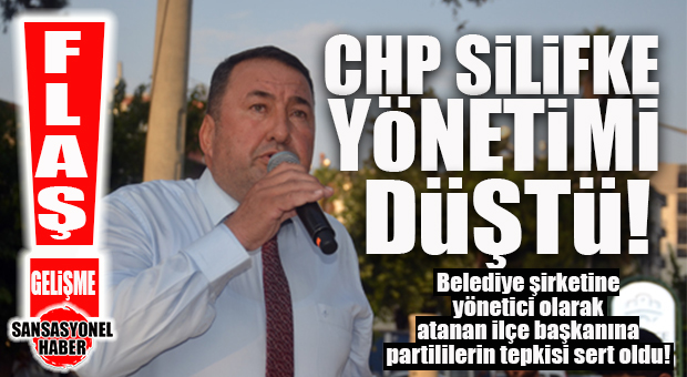 SİLİFKE CHP’DE SON DURUM: 12 İLÇE YÖNETİCİSİ İSTİFA ETTİ, CHP SİLİFKE İLÇE YÖNETİMİ DÜŞTÜ!