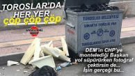 DEM’İN CHP’YE MONTELEDİĞİ BAŞKAN SOKAK SÜPÜRGE ŞOVU YAPMAYA DEVAM ETSİN: TOROSLAR’DA ÇÖP KONTEYNIRLARI FULL, SOKAKLARDA ÇÖPLER…