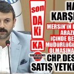 SON DAKİKA… DEM’Lİ YÖNETİM, AKDENİZ BELEDİYESİ’NE AİT MÜDÜRLÜĞÜN OLDUĞU ARSAYI SATIYOR! MERSİN’İN EN KIYMETLİ ARAZİSİNİN SATIŞINA DEM VE CHP’DEN ONAY!