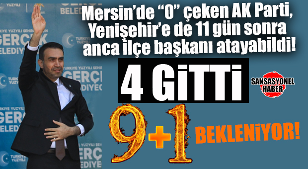 AK PARTİ’DEN YENİŞEHİR’E İSTİFADAN 11 GÜN SONRAYA ATAMA… İLÇE KONGRELERİNE 12 GÜN KALDI!