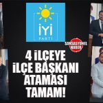 İYİ PARTİ’DE 4 İLÇE BAŞKANLIĞINA ATAMA YAPILDI…