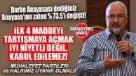 İYİ PARTİLİ KOCAMAZ: “ANAYASA’NIN İLK 4 MADDESİNİ TARTIŞMAYA AÇMAK İYİ NİYETLİ BİR YAKLAŞIM DEĞİLDİR VE KABUL EDİLEMEZ!”