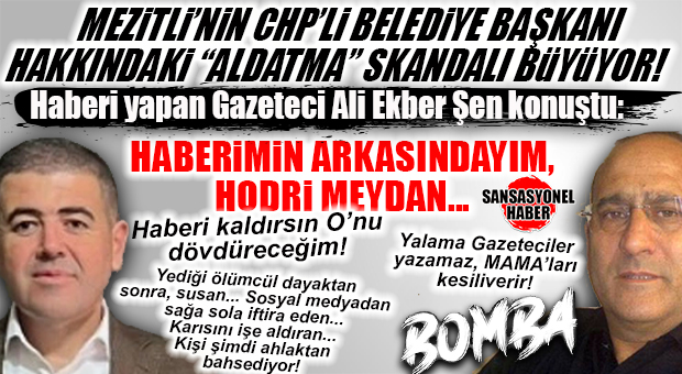 MEZİTLİ BOMBASINI ORTAYA ÇIKARTAN GAZETECİ ALİ EKBER ŞEN KONUŞTU: “HABERİMİN ARKASINDAYIM. BİR BAŞKAN BİRİLERİNİN ARACILIĞI İLE ÇEVREME HABER SALARAK ‘ONU DÖVDÜRECEĞİM’ DEMEZ, DİYEMEZ!”