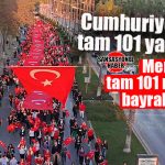 CUMHURİYET’İN 101. YILINDA MERSİNLİLER 101 METRELİK BAYRAK AÇTI!