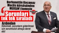 İYİ PARTİ MERSİN MİLLETVEKİLİ BURHANETTİN KOCAMAZ, MERSİN’İN YAŞADIĞI SIKINTILARI GENEL KURUL’DA ANLATTI