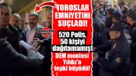 ŞOK…ŞOK…ŞOK… DEM MONTESİ CHP’Lİ YILDIZ TOROSLAR İLÇE EMNİYET MÜDÜRLÜĞÜ’NÜ SUÇLADI!