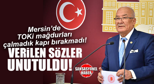 İYİ PARTİLİ BURHANETTİN KOCAMAZ: “TOKİ MAĞDURLARI HER ŞEHİRDEN HÜKÜMETE SES YÜKSELTMEKTEDİR!”