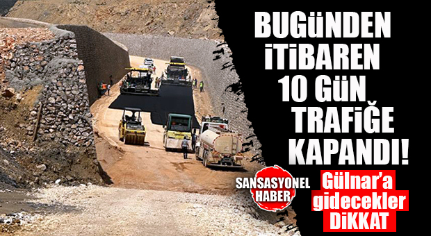 BUGÜN KAPANDI: SİLİFKE-GÜLNAR YOLU 10 GÜN KAPALI!