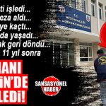 GÜNÜN OLAYI: 11 YIL ÖNCE CİNAYET İŞLEDİ, SURİYEYE KAÇTI, TÜRKİYE’YE 10 YIL SONRA DÖNDÜ, SURİYELİ GİBİ DAVRANDI, YAKALANDI!