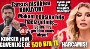 KONSERE 3 MİLYON TL VEREN CHP’Lİ TARSUS BELEDİYESİ’NDEN YENİ BOMBA: 550 BİN TL DE ADANA’DAN FİRMAYA KONSER GÜVENLİĞİNE…