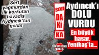 SON DAKİKA… AYDINCIK’I DOLU VURDU!