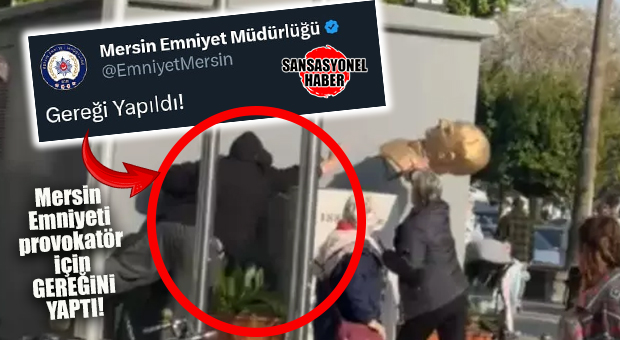 GÖTÜRDÜLER MERKEZE… ATATÜRK BÜSTÜNÜ YIKAN PROVOKATÖR İÇİN MERSİN EMNİYETİ GEREĞİNİ YAPTI!