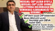 MERSİNLİ CHP’LİLERİN OYUYLA VEKİL SEÇİLEN DEVA’LI EKMEN’DEN YENİ HAMLE: GRUBU DÜŞMESİN DİYE SAADET’E GEÇECEK!… FLAŞ İDDİA…