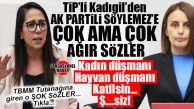 GÜNÜN OLAYI: AK PARTİLİ SÖYLEMEZ KONUŞURKEN, HAKARETLER YAĞDIRAN TİP’Lİ KADIGİL’E UYARMA CEZASI!