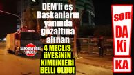 SON DAKİKA… EŞ BAŞKANLARIN YANINDA 4 DEM’Lİ MECLİS ÜYESİ DE GÖZALTINA ALINDI!