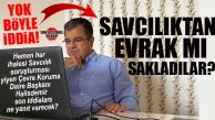 FLAŞ İDDİA… İHALESİ SORUŞTURMA GEÇİREN BÜYÜKŞEHİR ÇEVRE KORUMA, SAVCILIK’TAN EVRAK MI SAKLADI?