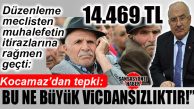 İYİ PARTİLİ BURHANETTİN KOCAMAZ’DAN KABUL EDİLEN EN DÜŞÜK EMEKLİ AYLIĞINA TEPKİ: “BU NE BÜYÜK VİCDANSIZLIKTIR!”