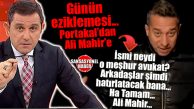 GÜNÜN EZİKLEMESİ: FATİH PORTAKAL’DAN ALİ MAHİR’E: “İSMİ NEYDİ, UNUTTUM MEŞHUR AVUKAT…”