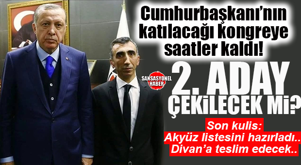 GÜNÜN MERAK EDİLENİ: CUMHURBAŞKANI ERDOĞAN’IN ÖNÜNDE “2 ADAYLI KONGRE” OLACAK MI?