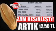 MERSİN’DE EKMEK ZAMLANDI: ARTIK 12,50 TL