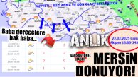 SON DURUM: MERSİN MERKEZ BU GECE “0” DERECE… YÜKSEK KESİMLER -7…