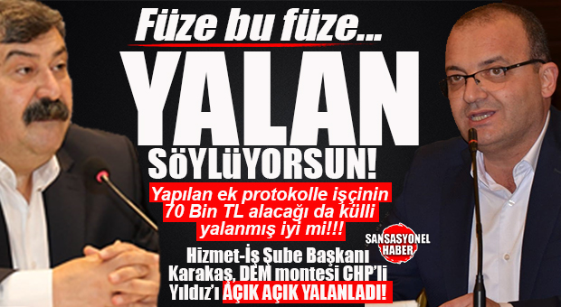 HİZMET-İŞ SENDİKASINDAN DEM MONTESİ CHP’Lİ YILDIZ’A FÜZE GELDİ: “EMEK DÜŞMANI, AÇIKLAMALARI YANLI VE YANLIŞ!”