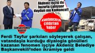 FERDİ TAYFUR ŞARKILARI SÖYLEYEREK İŞİNİ YAPAN VE FENOMEN OLAN İŞÇİYE, AKDENİZ BELEDİYE BAŞKANVEKİLİ ŞENER’DEN ÖDÜL!