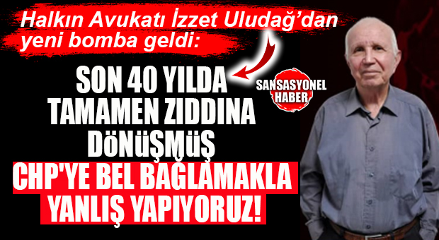 HALKIN AVUKATI İZZET ULUDAĞ YAZDI: “ATATÜRKÇÜ, ALTI OKÇUYUZ, KAMUCUYUZ AMA YANLIŞ YERDEYİZ, YANLIŞ YOLDAYIZ!”