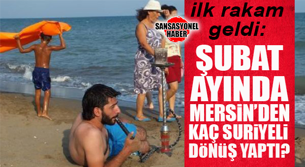 MERSİN’DEN DE SURİYE’YE DÖNÜŞ SÜRÜYOR!