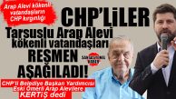 CHP’DEN TARSUS’TA ARAP ALEVİLERE ŞOK: CHP’Lİ BAŞKAN YARDIMCISINDAN ARAP ALEVİLERE SKANDAL BENZETME!